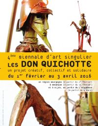 4ème Biennale d'art singulier Les Don Quichotte. Du 1er février au 3 avril 2016 à DIJON. Cote-dor. 